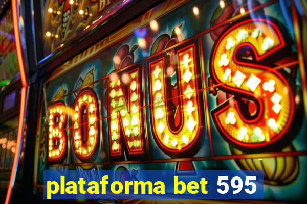 plataforma bet 595